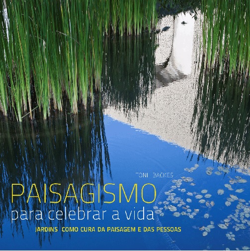 Livro: Paisagismo para celebrar a vida Livro: Paisagismo para celebrar a vida