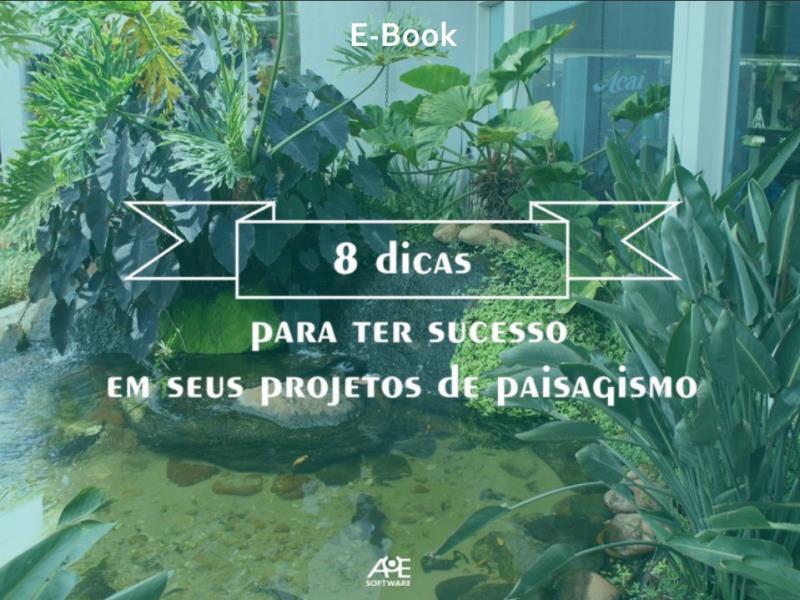 E-Book: 8 dicas para ter sucesso em seu projeto de paisagismo