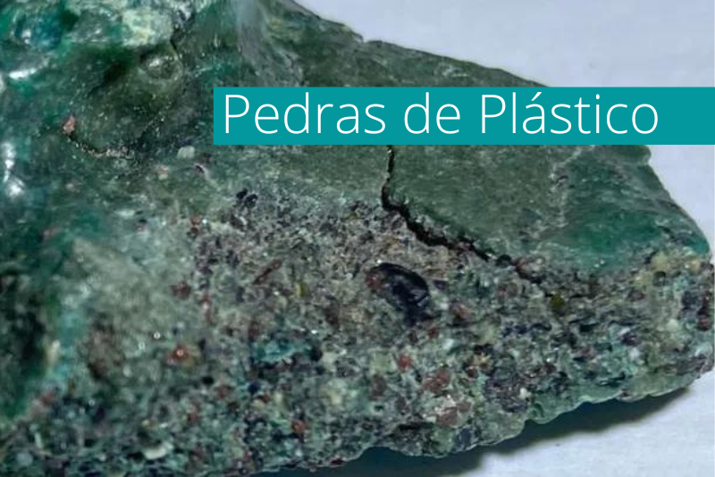 Pedras de plástico -  Um efeito inusitado da poluição.